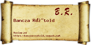 Bancza Rátold névjegykártya